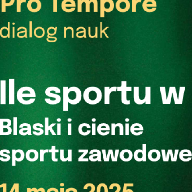 Zaproszenie na debatę „Pro tempore. Dialog nauk” (14 maja 2025 r., Warszawa)